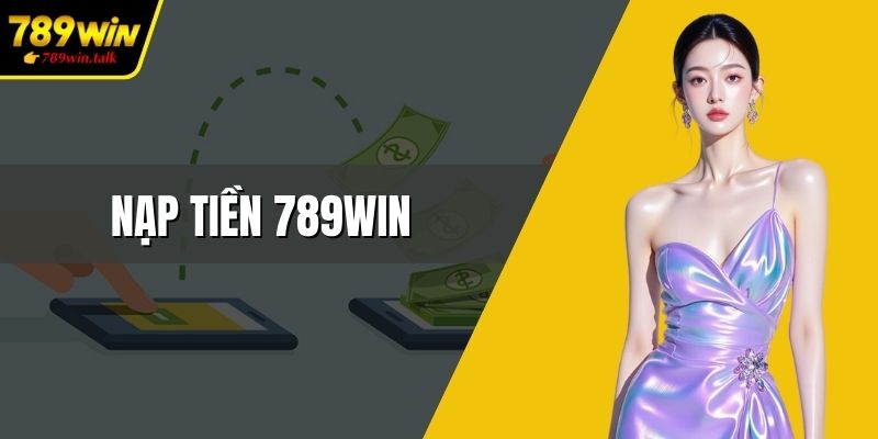 Nạp tiền 789WIN