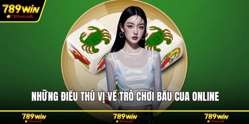 Những điều thú vị về trò chơi bầu cua online