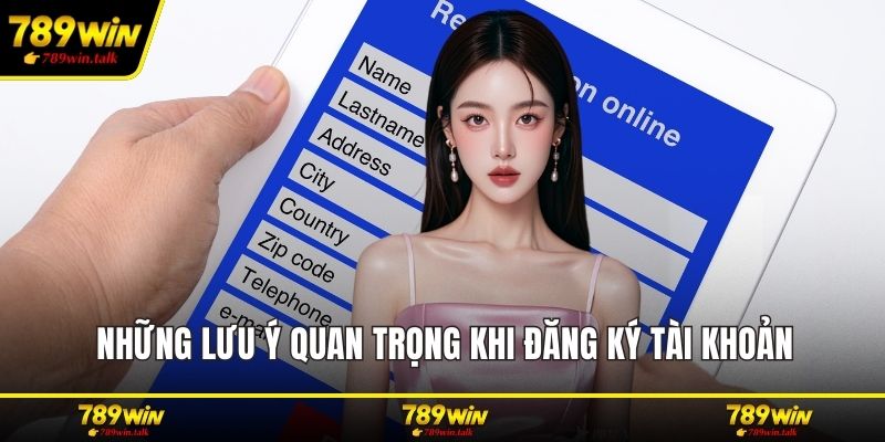 Những lưu ý quan trọng khi đăng ký tài khoản