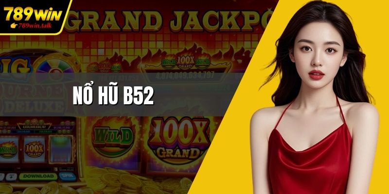 Nổ hũ B52