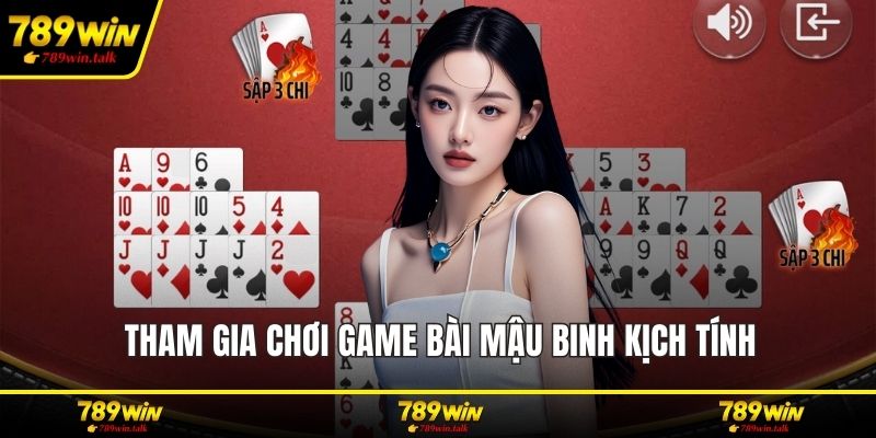 Tham gia chơi game bài mậu binh kịch tính